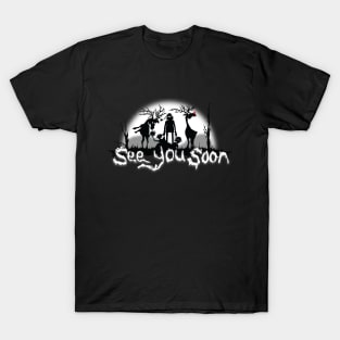 See you soon T-Shirt